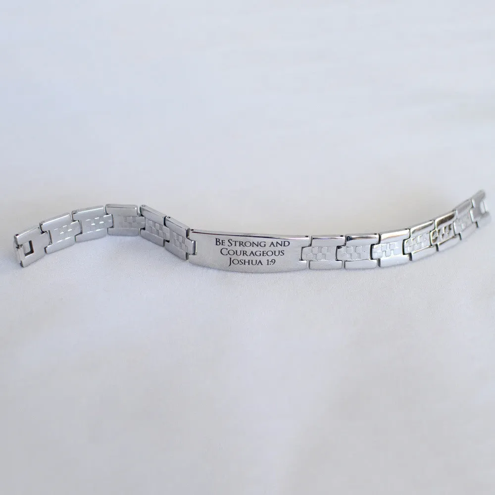 Be Strong and Courageous - Joshua 1:9 - Engraved Stainless Steel Christian Mens Bracelet