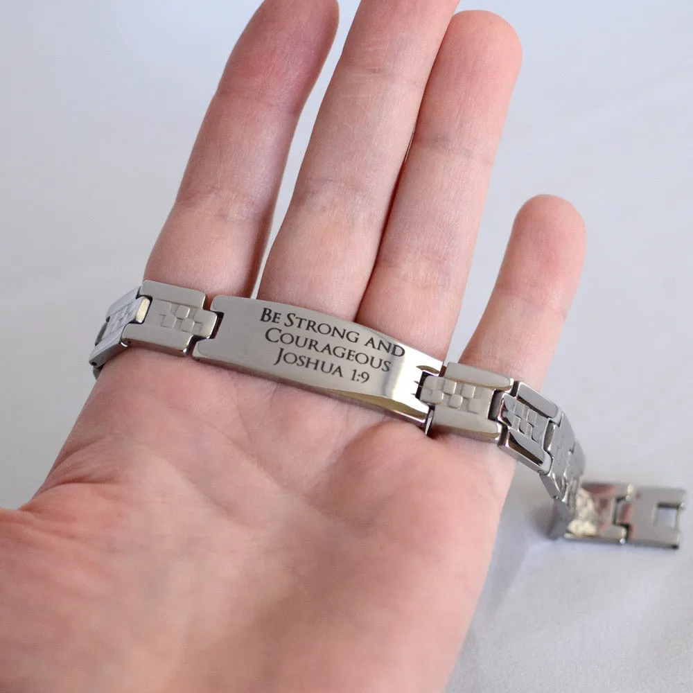 Be Strong and Courageous - Joshua 1:9 - Engraved Stainless Steel Christian Mens Bracelet