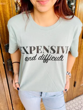 Mint Expensive and Difficult Graphic Tee